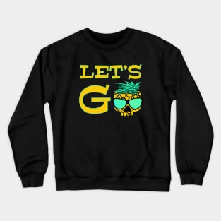 Let's Go - funny surfing quotes Crewneck Sweatshirt